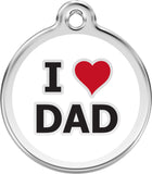 Enamel  Pet Tag - I Love Dad