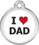 Enamel  Pet Tag - I Love Dad